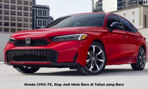 Honda CIVIC FE, Siap Jadi Idola Baru di Tahun yang Baru