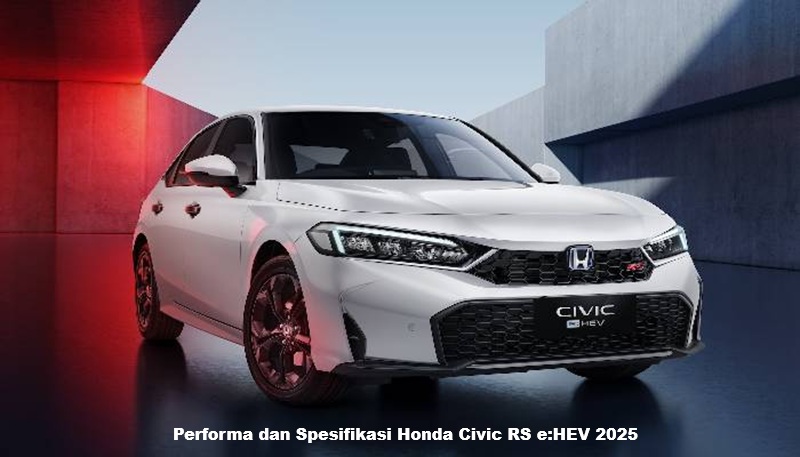Performa dan Spesifikasi Honda Civic RS e:HEV 2025