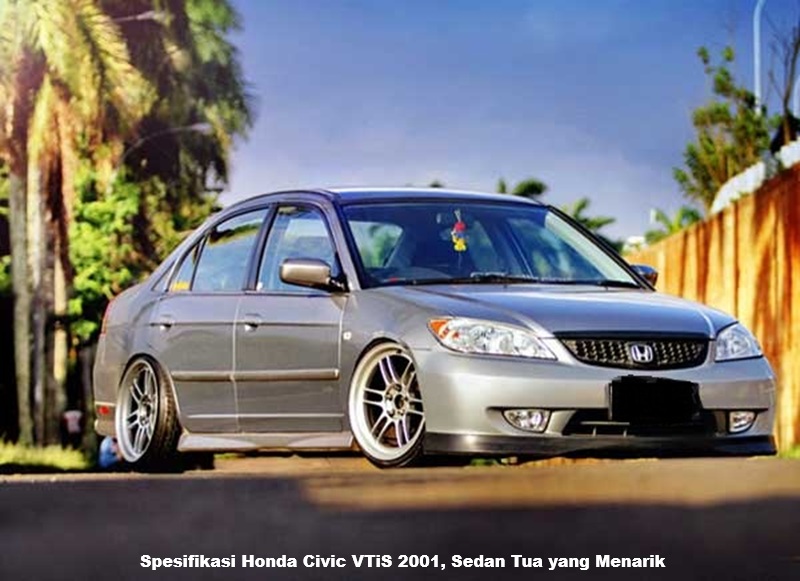 Spesifikasi Honda Civic VTiS 2001, Sedan Tua yang Menarik